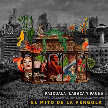 Carátula PASCUALA ILABACA Y FAUNA - El Mito de la Pérgola