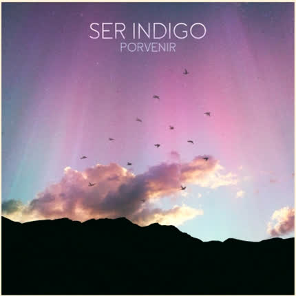 Carátula SER INDIGO - Porvenir