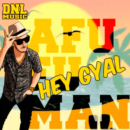 Carátula AFUFUMAN - Hey Gyal