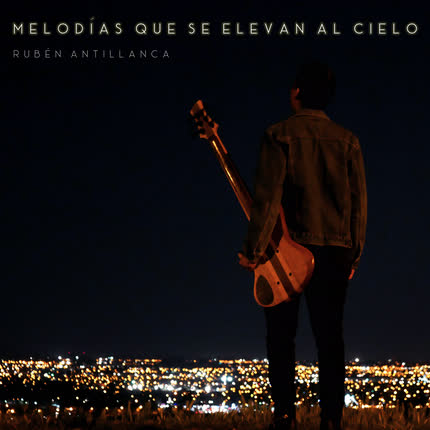 Carátula RUBEN ANTILLANCA - Melodías que se elevan al cielo