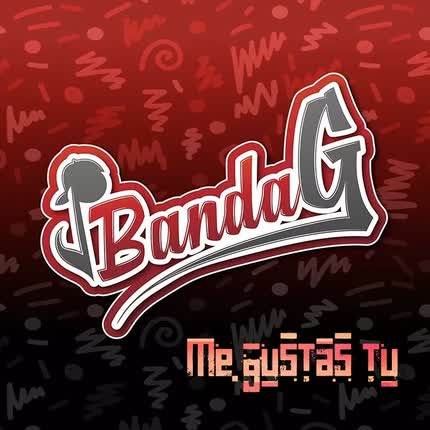Carátula BANDA G - Me Gustas Tu