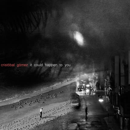 Carátula CRISTOBAL GOMEZ - It Could Happen To You