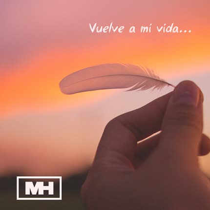 Carátula MIL HISTORIAS - Vuelve A Mi Vida