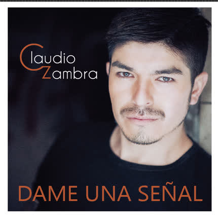 Carátula CLAUDIO ZAMBRA - Dame una Señal