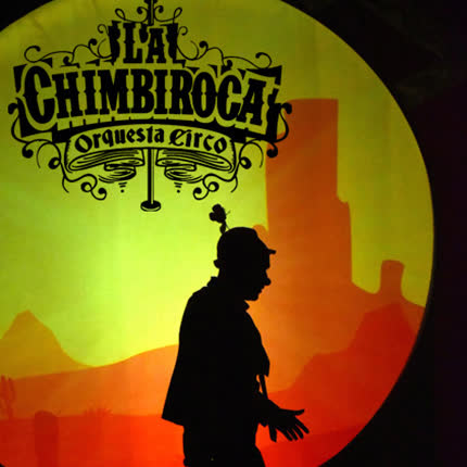 Carátula LA CHIMBIROCA ORQUESTA - CIRCO - Para Vivir Feliz