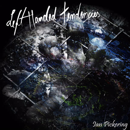Carátula IAN PICKERING - Left Handed Tendencies