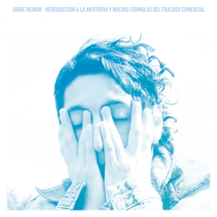 Carátula JORGE REINUN - Introducción a la Antitrova y Nuevas Fórmulas del Fracaso Comercial