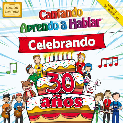 Carátula CANTANDO APRENDO A HABLAR - Celebrando 30 Años
