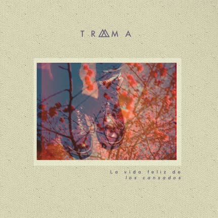 Carátula TRAMA - La Vida Feliz de los Cansados