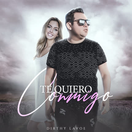Carátula DIRTHY LAVOE - Te Quiero Conmigo