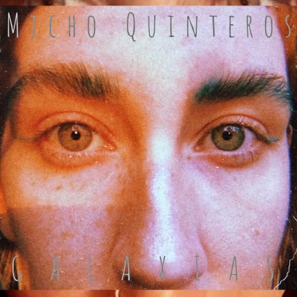 Carátula MICHO QUINTEROS - Galaxias