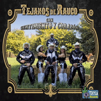 Carátula TEJANOS DE RAUCO - Con Sentimiento y Corazón