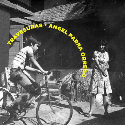 Carátula ANGEL PARRA ORREGO - Travesuras