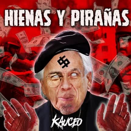 Carátula KAUCEO - Hienas y Pirañas