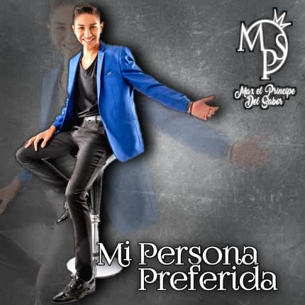 Carátula MAX EL PRINCIPE DEL SABOR - Mi Persona Preferida