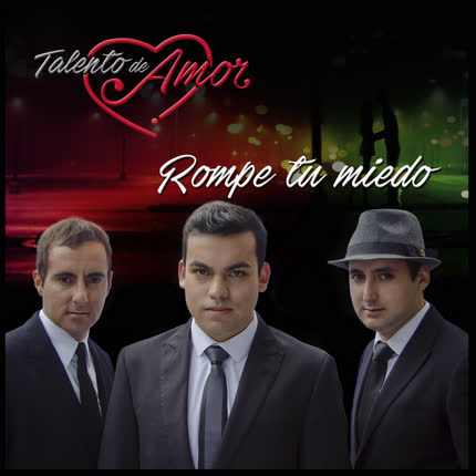 Carátula TALENTO DE AMOR - Rompe Tu Miedo