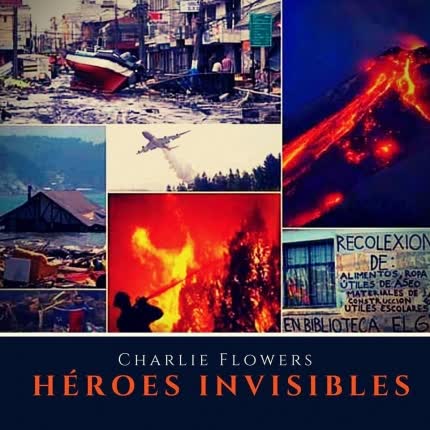 Carátula CHARLIE FLOWERS - Héroes Invisibles
