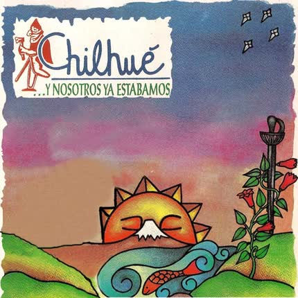 Carátula GRUPO CHILHUE - ...Y Nosotros ya Estábamos