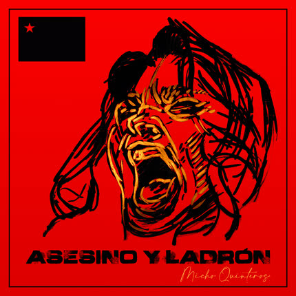 Carátula MICHO QUINTEROS - Asesino y Ladrón