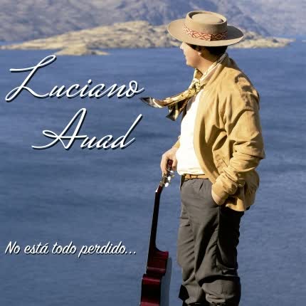 Carátula LUCIANO AUAD - No Está Todo Perdido