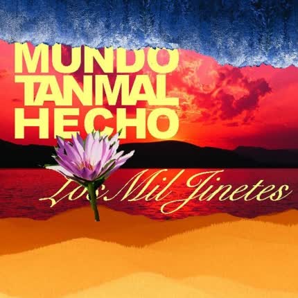 Carátula LOS MIL JINETES - Mundo tan mal hecho