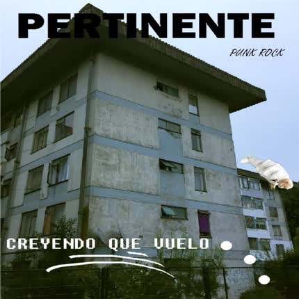 Carátula PERTINENTE PUNK ROCK - Creyendo Que Vuelo...