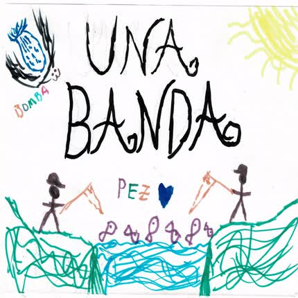 Carátula UNA BANDA - Pez Bomba