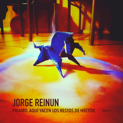 Carátula JORGE REINUN - Príamo, aquí yacen los restos de Héctor (Parte 1)