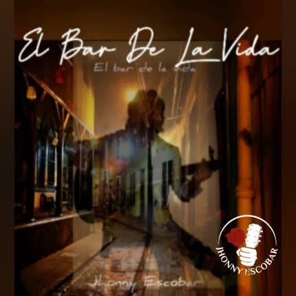 Carátula JHONNY ESCOBAR - El Bar de la Vida