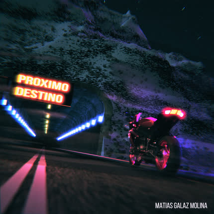 Carátula MATIAS GALAZ MOLINA - Próximo Destino