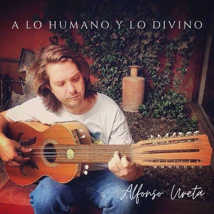 Carátula ALFONSO URETA - A Lo Humano y Lo Divino