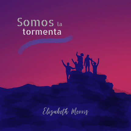 Carátula ELIZABETH MORRIS - Somos la Tormenta