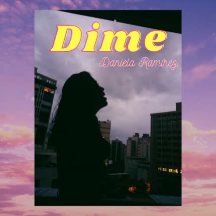 Carátula DANIELA RAMIREZ - Dime
