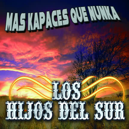 Carátula LOS HIJOS DEL SUR - Más Kapaces que Nunka