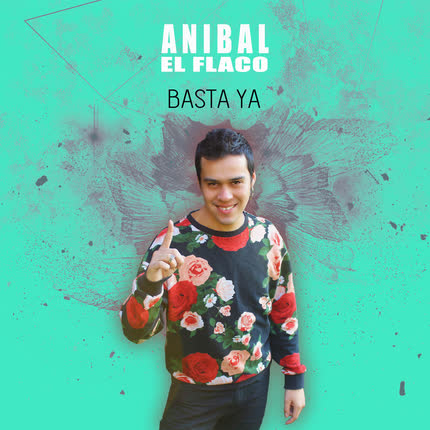 Carátula ANIBAL EL FLACO - Basta Ya