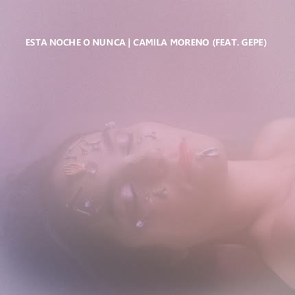 Carátula CAMILA MORENO - Esta Noche o Nunca