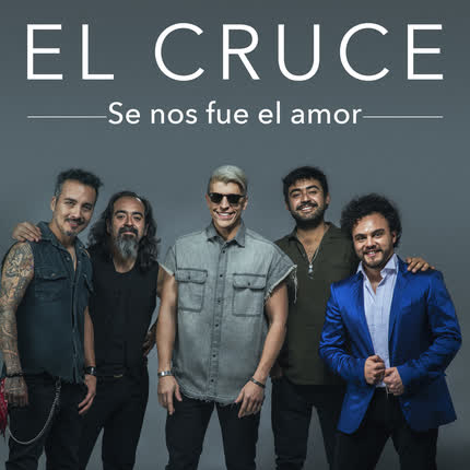 Carátula EL CRUCE - Se Nos Fue el Amor