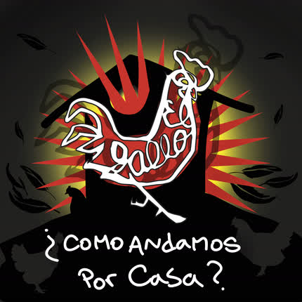 Carátula EL GALLO - ¿Cómo Andamos por Casa?