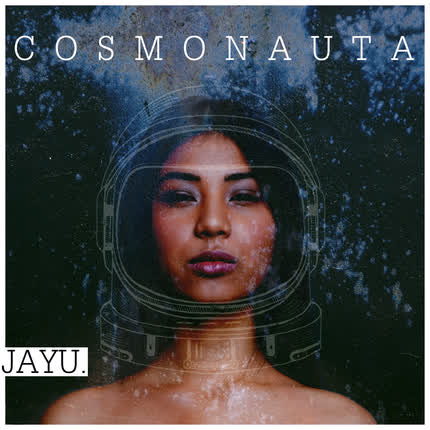 Carátula JAYU - Cosmonauta