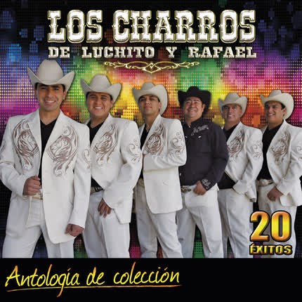 Carátula LOS CHARROS DE LUCHITO Y RAFAEL - Antología de Colección