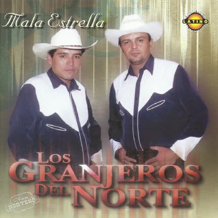 Carátula LOS GRANJEROS DEL NORTE - Mala Estrella