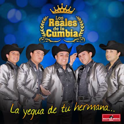 Carátula LOS REALES DE LA CUMBIA - La Yegua de Tu Hermana