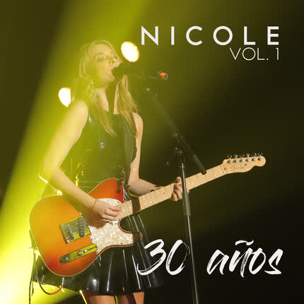Carátula NICOLE - 30 Años, Vol. 1 (En Vivo)