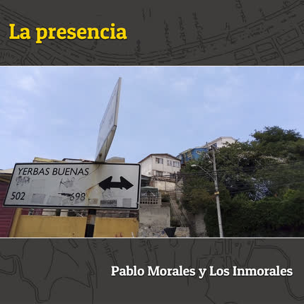 Carátula PABLO MORALES Y LOS INMORALES - La Presencia