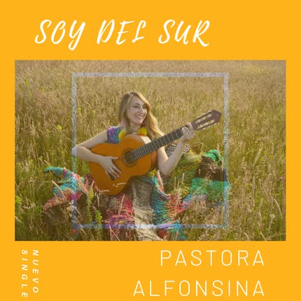 Carátula PASTORA ALFONSINA - Soy del Sur