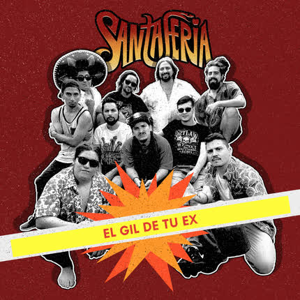Carátula SANTAFERIA - El Gil de Tu Ex