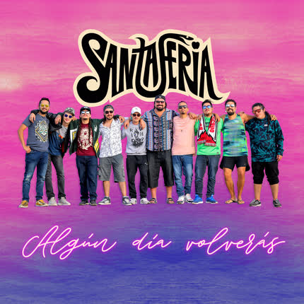 Carátula SANTAFERIA - Algún Día Volveras