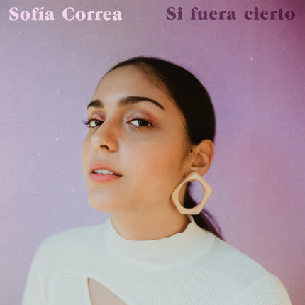 Carátula SOFIA CORREA - Si fuera cierto
