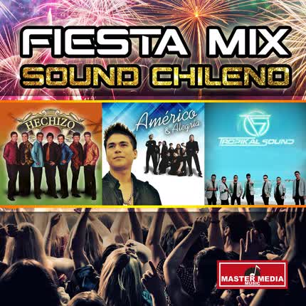 Carátula GRUPO HECHIZO, AMERICO & GRUPO ALEGRIA - Fiesta Mix Sound Chileno