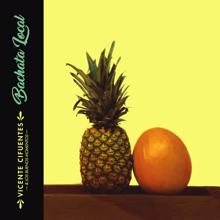 Carátula VICENTE CIFUENTES - Bachata Local, Vol. 1